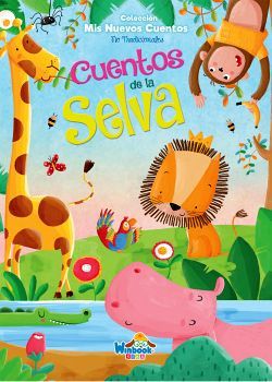 CUENTOS DE LA SELVA    (COL. MIS NUEVOS CUENTOS NO TRADICIONALES)