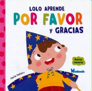 LOLO APRENDE POR FAVOR Y GRACIAS     (COL. BUENAS MANERAS/EMP)