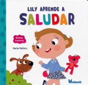 LILY APRENDE A SALUDAR (COL. BUENAS MANERAS/EMP)