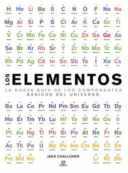 ELEMENTOS, LOS -LA NVA. GUIA DE LOS COMPONENTES BASICOS DEL UNI.-