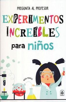 EXPERIMENTOS INCREIBLES PARA NIOS        (EMPASTADO)