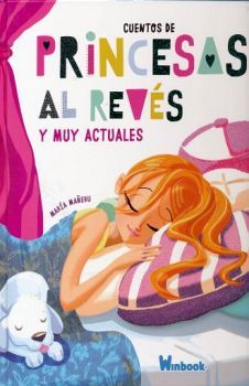 CUENTOS DE PRINCESAS AL REVES Y MUY ACTUALES (EMPASTADO)