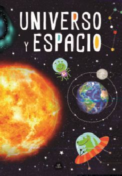 UNIVERSO Y ESPACIO                        (EMPASTADO)