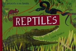 TE PRESENTO A MI FAMILIA: REPTILES