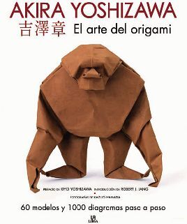 ARTE DEL ORIGAMI, EL -60 MODELOS Y 1000 DIAGRAMAS- (EMPASTADO)