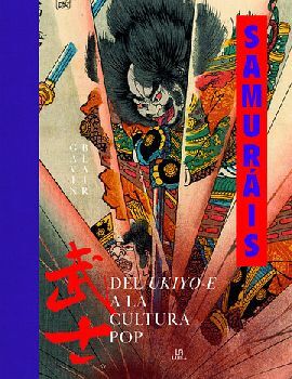 SAMURIS -DEL UKIYO-E A LA CULTURA POP    (EMPASTADO)