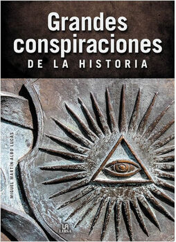 GRANDES CONSPIRACIONES DE LA HISTORIA