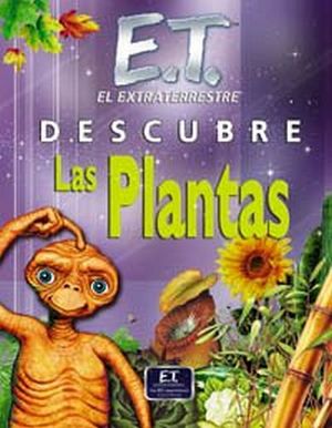 E.T. DESCUBRE LAS PLANTAS