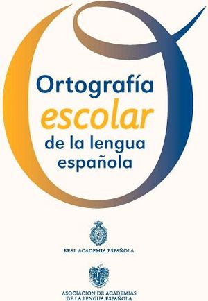 ORTOGRAFA ESCOLAR DE LA LENGUA ESPAOLA