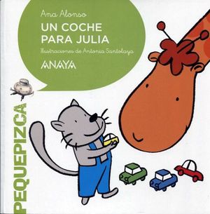 UN COCHE PARA JULIA (PEQUEPIZCA)