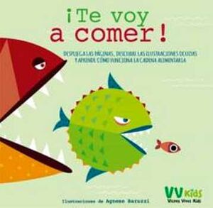 TE VOY A COMER! -DESPLIEGA LAS P�GINAS, DESCUBRE- (EMPASTADO)