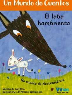 LOBO HAMBRIENTO, EL -UN CUENTO DE NORTEAMRICA- (VVKIDS)