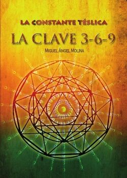 LA CONSTANTE T�LSICA. LA CLAVE 3-6-9