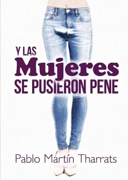 Y LAS MUJERES SE PUSIERON PENE