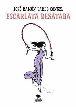 ESCARLATA DESATADA. POEMAS DESATADOS