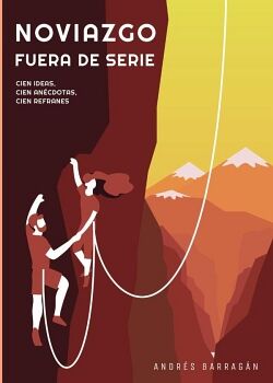 NOVIAZGO FUERA DE SERIE: CIEN AN�CDOTAS, CIEN REFRANES, CIEN IDEAS A CONTRACORRIENTE