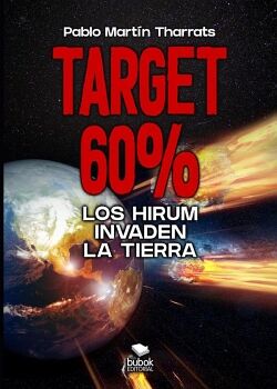 TARGET 60%: LOS HIRUM INVADEN LA TIERRA