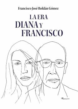 LA ERA DIANA Y FRANCISCO