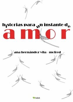 HISTORIAS PARA UN INSTANTE DE AMOR