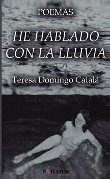 POEMAS. HE HABLADO CON LA LLUVIA