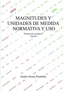 MAGNITUDES Y UNIDADES DE MEDIDA, NORMATIVA Y USO