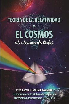 TEORIA DE LA RELATIVIDAD Y EL COSMOS (AL ALCANCE DE TODOS)