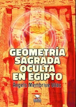 GEOMETR�A SAGRADA OCULTA EN EGIPTO