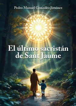 EL �LTIMO SACRIST�N DE SANT JAUME