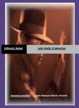 JOHN SMITH: EL DETECTIVE/AMISTAD PERDIDA
