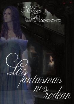 LOS FANTASMAS NOS RODEAN