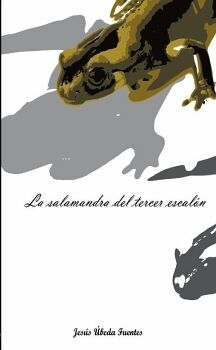 LA SALAMANDRA DEL TERCER ESCAL�N