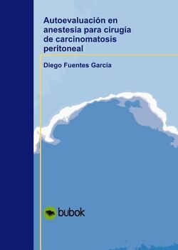 AUTOEVALUACI�N EN ANESTESIA PARA CIRUG�A DE CARCINOMATOSIS PERITONEAL