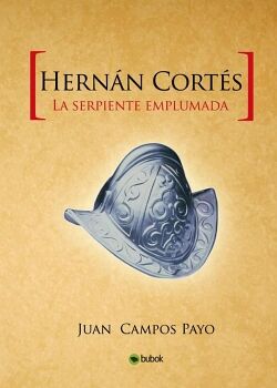 HERN�N CORT�S Y LA SERPIENTE EMPLUMADA