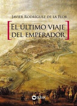 EL �LTIMO VIAJE DEL EMPERADOR