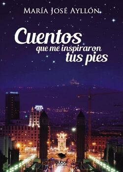CUENTOS QUE ME INSPIRARON TUS PIES
