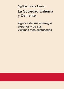 LA SOCIEDAD ENFERMA Y DEMENTE: