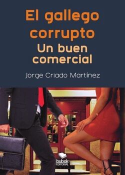EL GALLEGO CORRUPTO. UN BUEN COMERCIAL