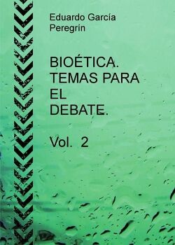 BIO�TICA. TEMAS PARA EL DEBATE. VOL. 2