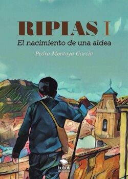 RIPIAS. EL NACIMIENTO DE UNA ALDEA. PARTE I