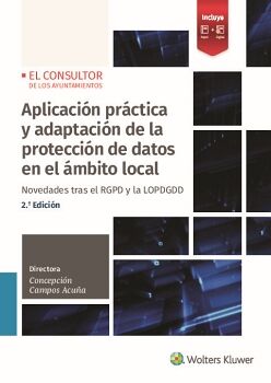 APLICACI�N PR�CTICA Y ADAPTACI�N DE LA PROTECCI�N DE DATOS EN EL �MBITO LOCAL (2.� EDICI�N)