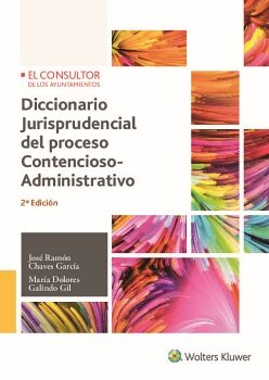 DICCIONARIO JURISPRUDENCIAL DEL PROCESO CONTENCIOSO-ADMINISTRATIVO (2.� EDICI�N)