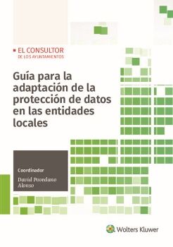 GU�A PARA LA ADAPTACI�N DE LA PROTECCI�N DE DATOS EN LAS ENTIDADES LOCALES
