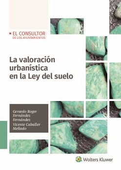LA VALORACI�N URBAN�STICA EN LA LEY DEL SUELO