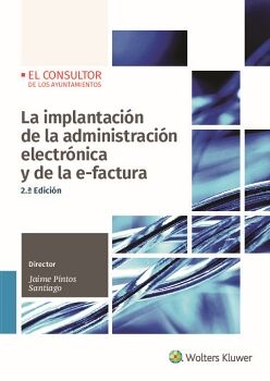 LA IMPLANTACIN DE LA ADMINISTRACIN ELECTRNICA Y DE LA E-FACTURA (2. EDICIN)