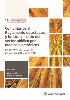 COMENTARIOS AL REGLAMENTO DE ACTUACIN Y FUNCIONAMIENTO DEL SECTOR PBLICO POR MEDIOS ELECTRNICOS