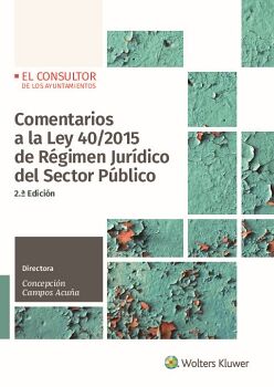 COMENTARIOS A LA LEY 40/2015 DE RÉGIMEN JURÍDICO DEL SECTOR PÚBLICO (2.ª EDICIÓN)