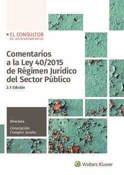 COMENTARIOS A LA LEY 40/2015 DE RGIMEN JURDICO DEL SECTOR PBLICO (2. EDICIN)