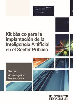 KIT B�SICO PARA LA IMPLANTACI�N DE LA INTELIGENCIA ARTIFICIAL EN EL SECTOR P�BLICO