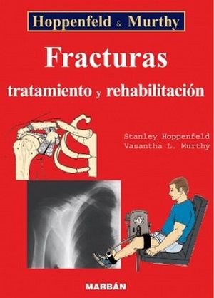 FRACTURAS. TRATAMIENTO Y REHABILITACION
