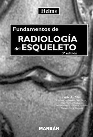 FUNDAMENTOS DE RADIOLOGA DEL ESQUELETO 3ED (EMPASTADO)